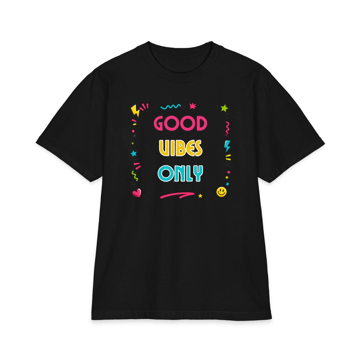 Good Vibes Only T-Shirt — Colorful Positive Graphic Tee