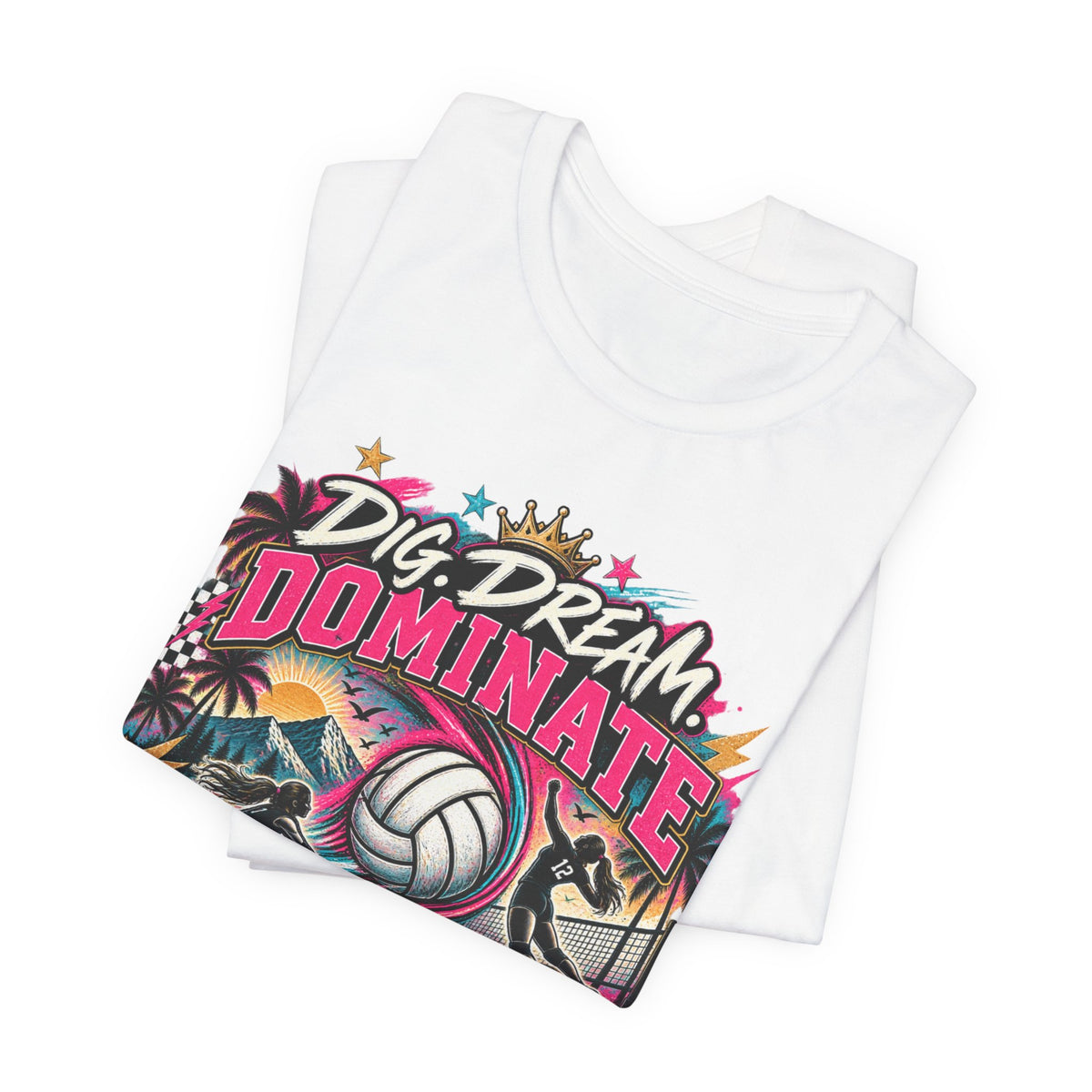 Dig, Dream, Dominate Volleyball Tee