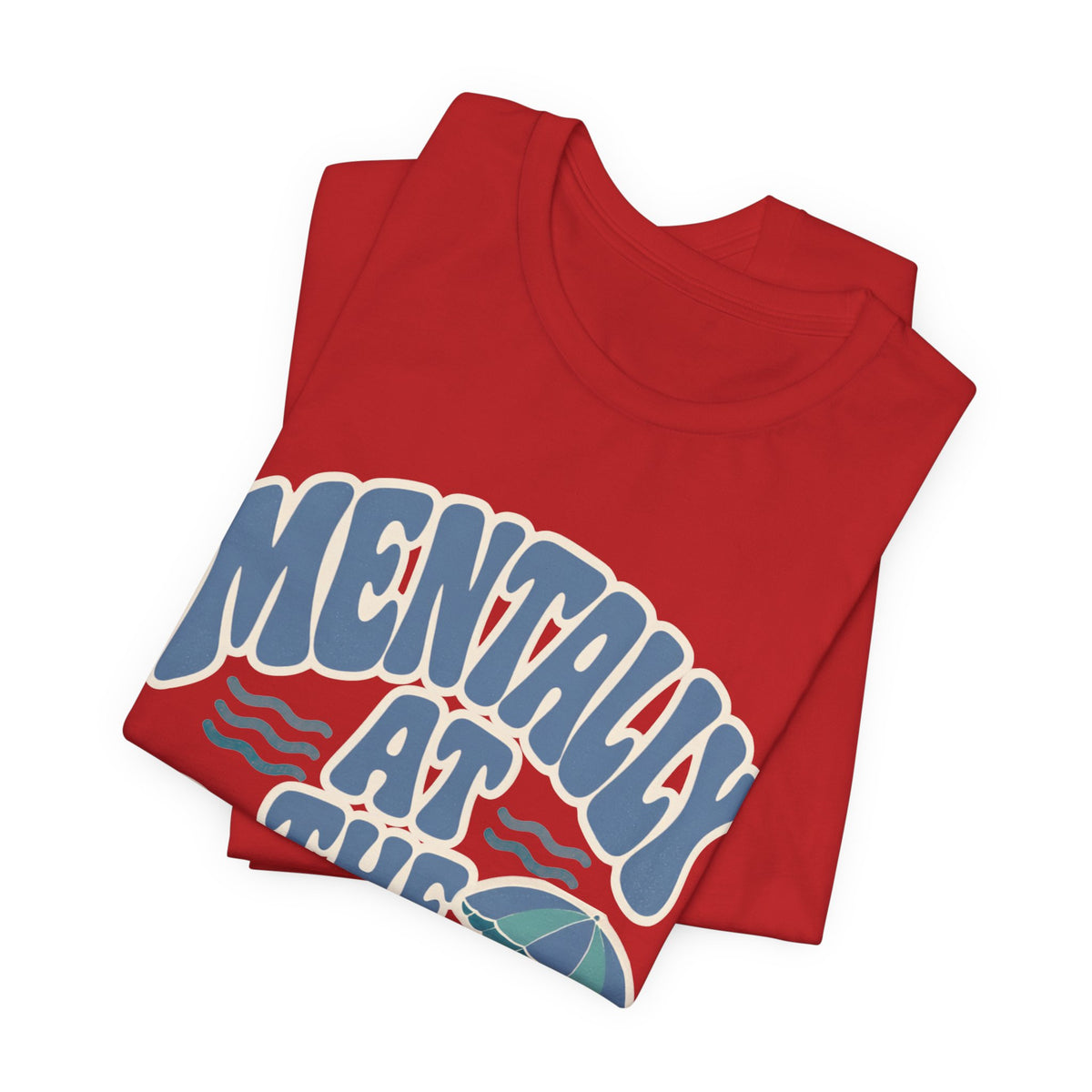 Mentally At The Beach T‑Shirt — Retro Beach Vibes Tee