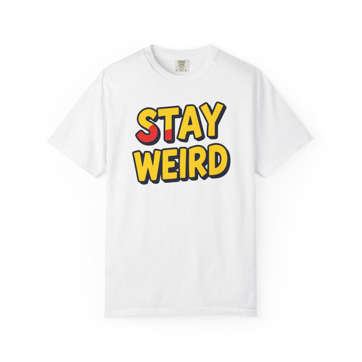 Stay Weird Graphic T-Shirt — Retro Bold Text Tee