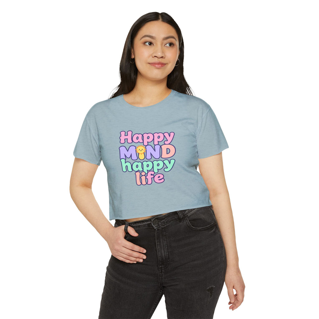 Happy Mind Happy Life Crop Top — Cute Pastel Festival Women's Tee