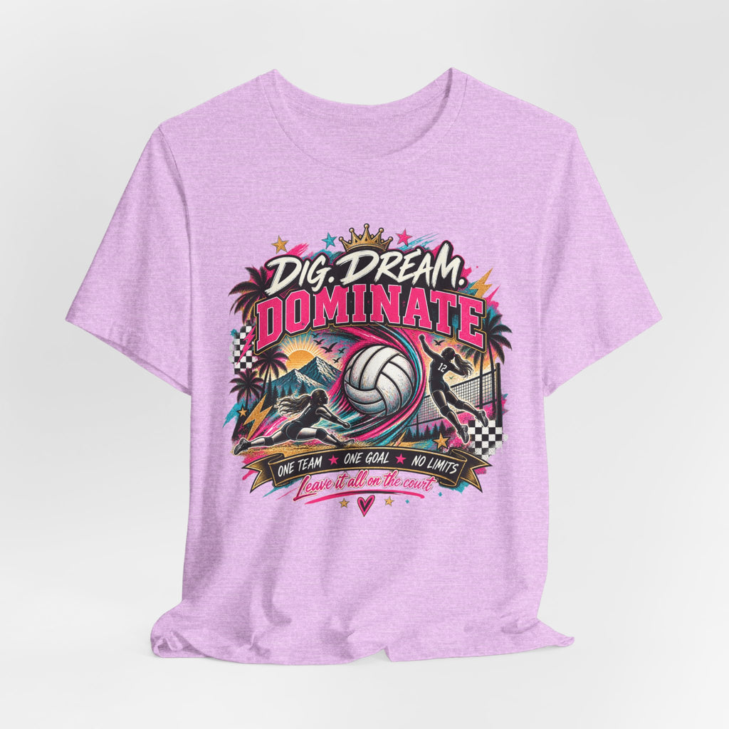 Dig, Dream, Dominate Volleyball Tee
