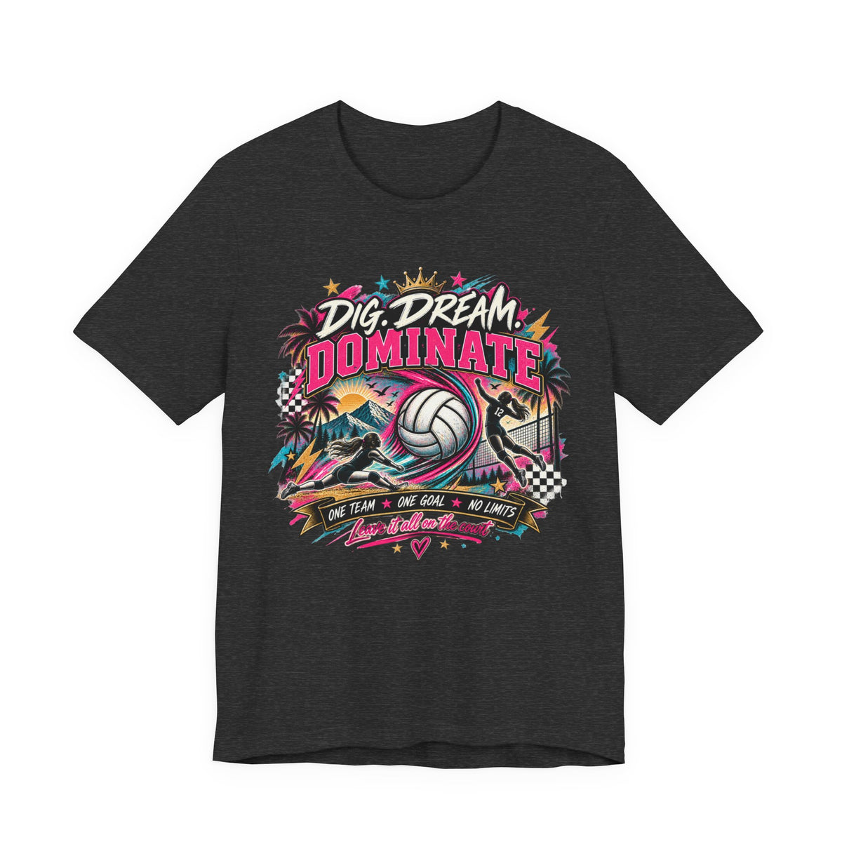 Dig, Dream, Dominate Volleyball Tee