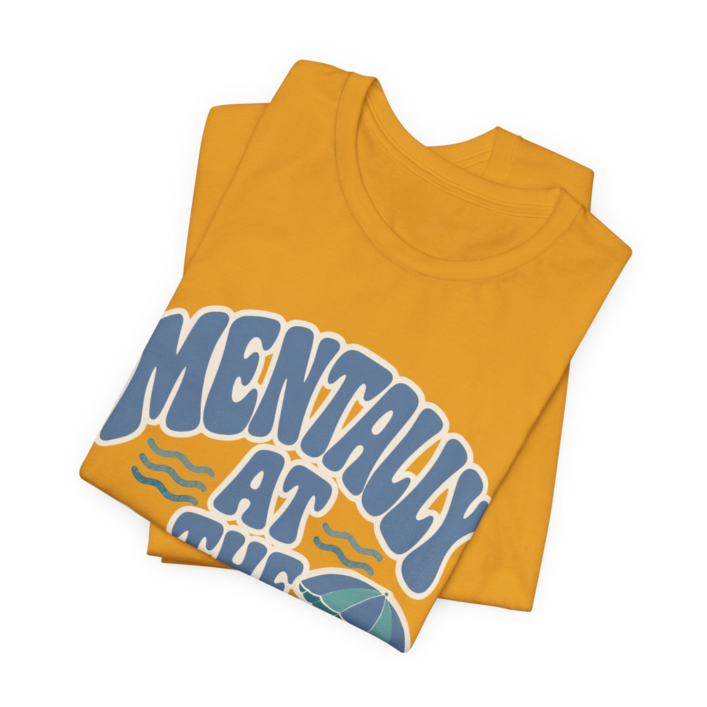 Mentally At The Beach T‑Shirt — Retro Beach Vibes Tee