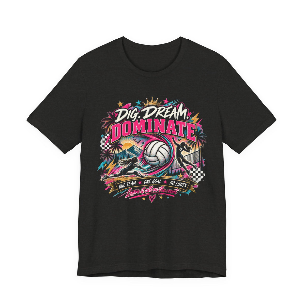 Dig, Dream, Dominate Volleyball Tee