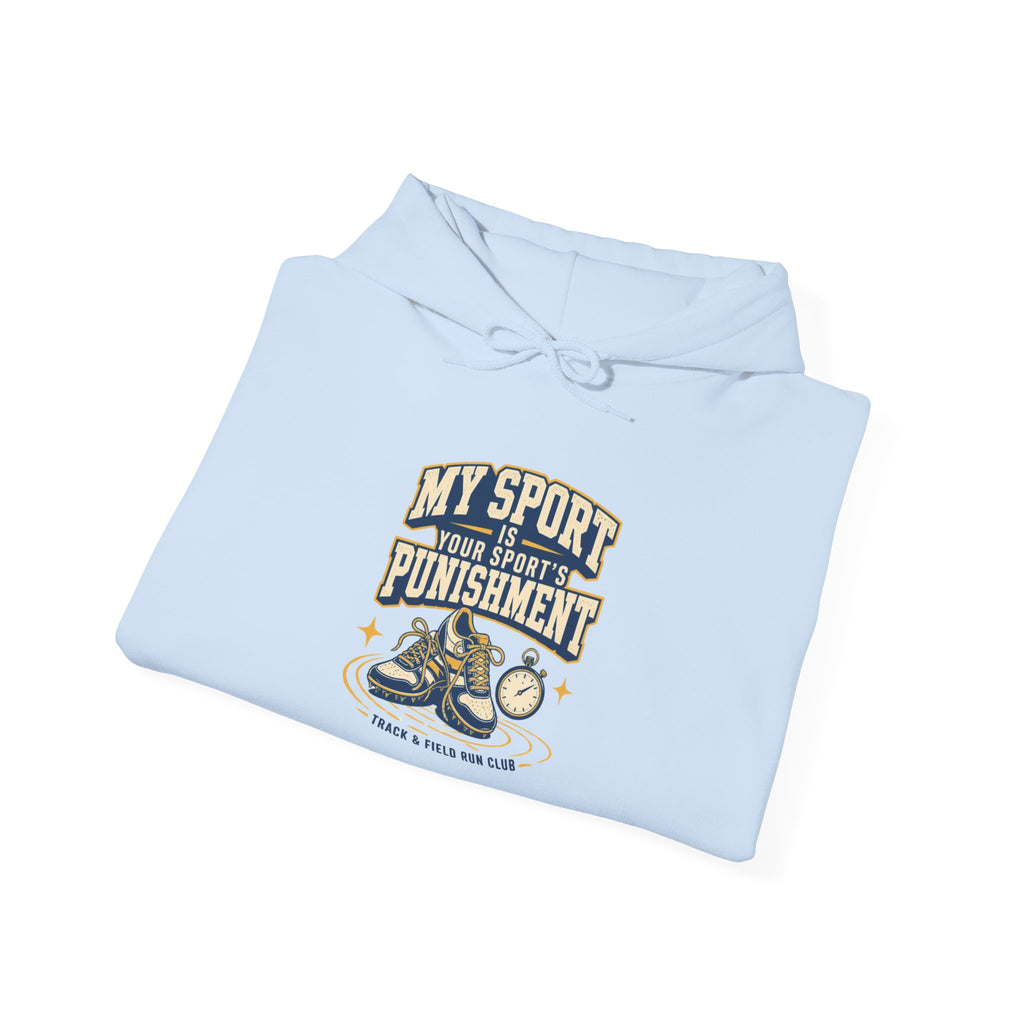 My Sport, Your Punishment Hoodie — Funny Athlete Sweatshirt for Sports Fans
