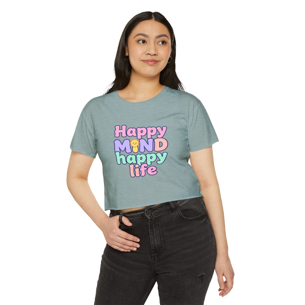 Happy Mind Happy Life Crop Top — Cute Pastel Festival Women's Tee
