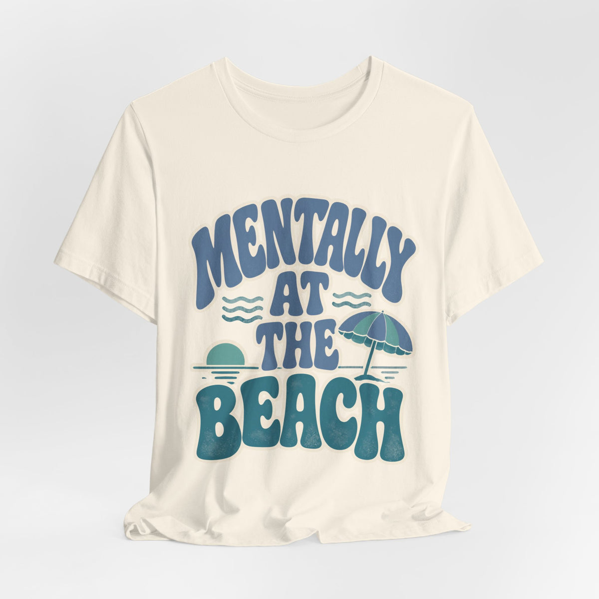 Mentally At The Beach T‑Shirt — Retro Beach Vibes Tee