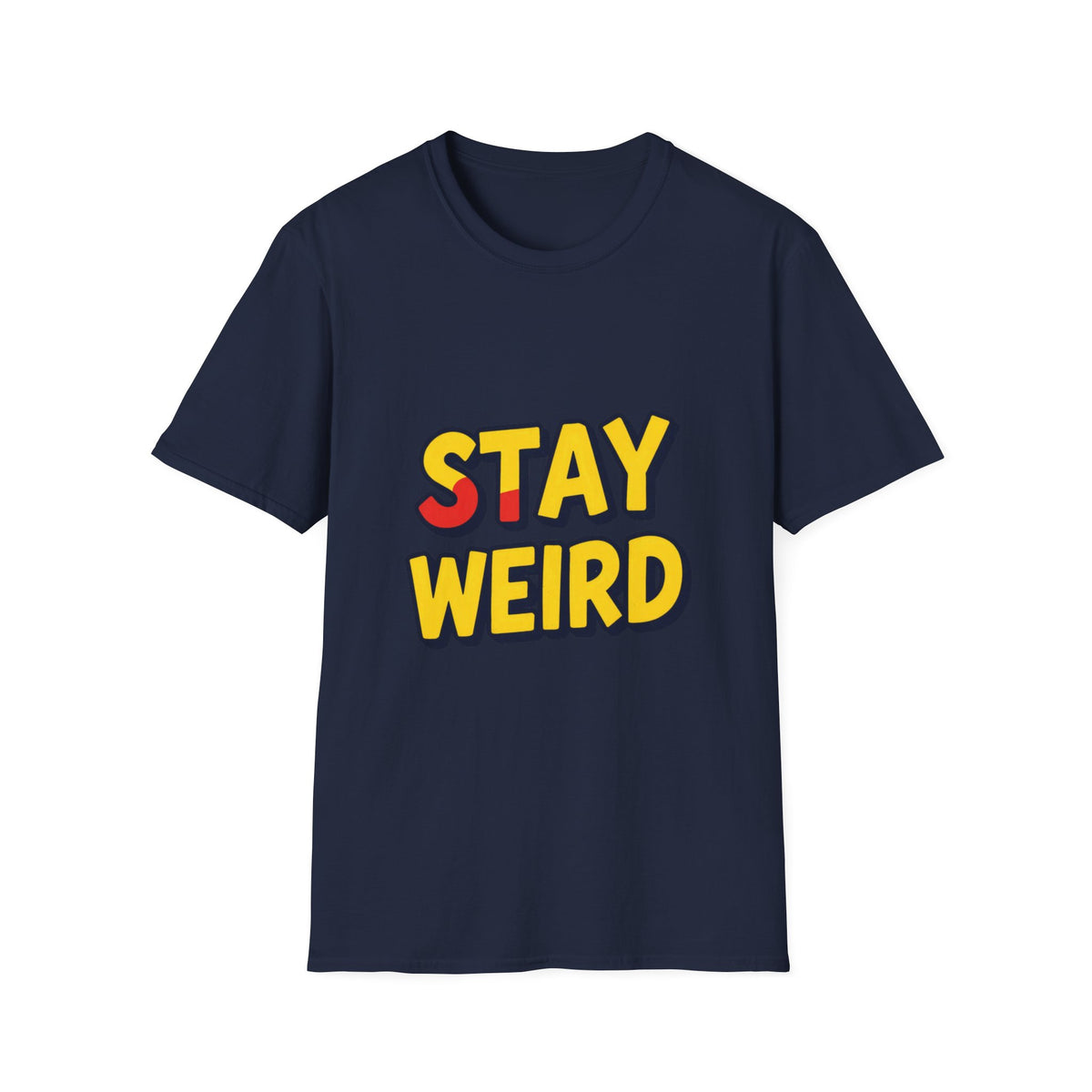 Stay Weird T-Shirt — Retro Bold Graphic Tee