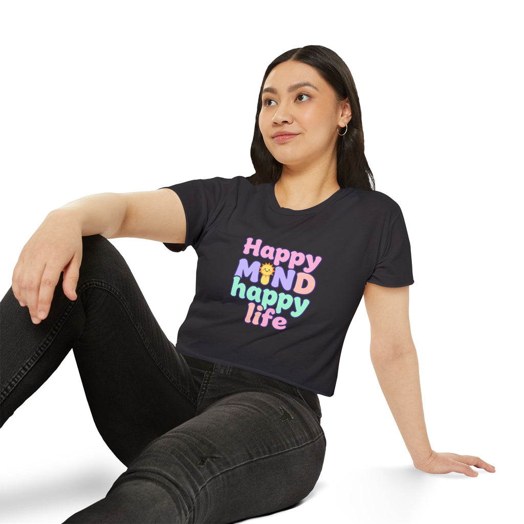 Happy Mind Happy Life Crop Top — Cute Pastel Festival Women's Tee