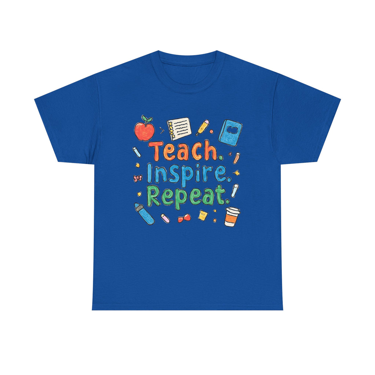 Teach Inspire Repeat T-Shirt — Cute Teacher Appreciation Tee
