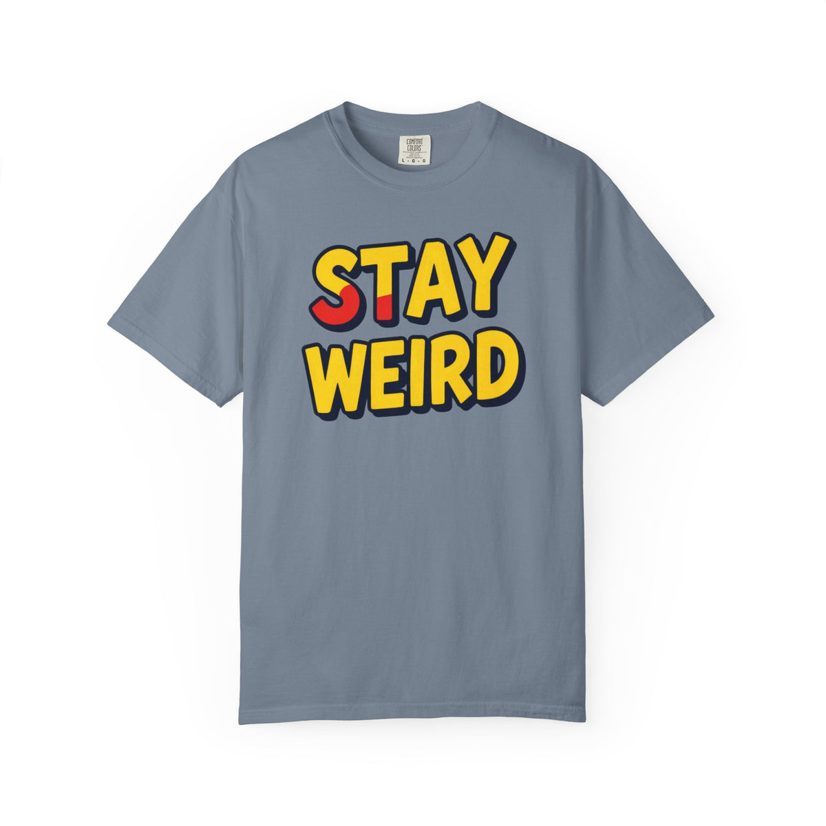Stay Weird Graphic T-Shirt — Retro Bold Text Tee