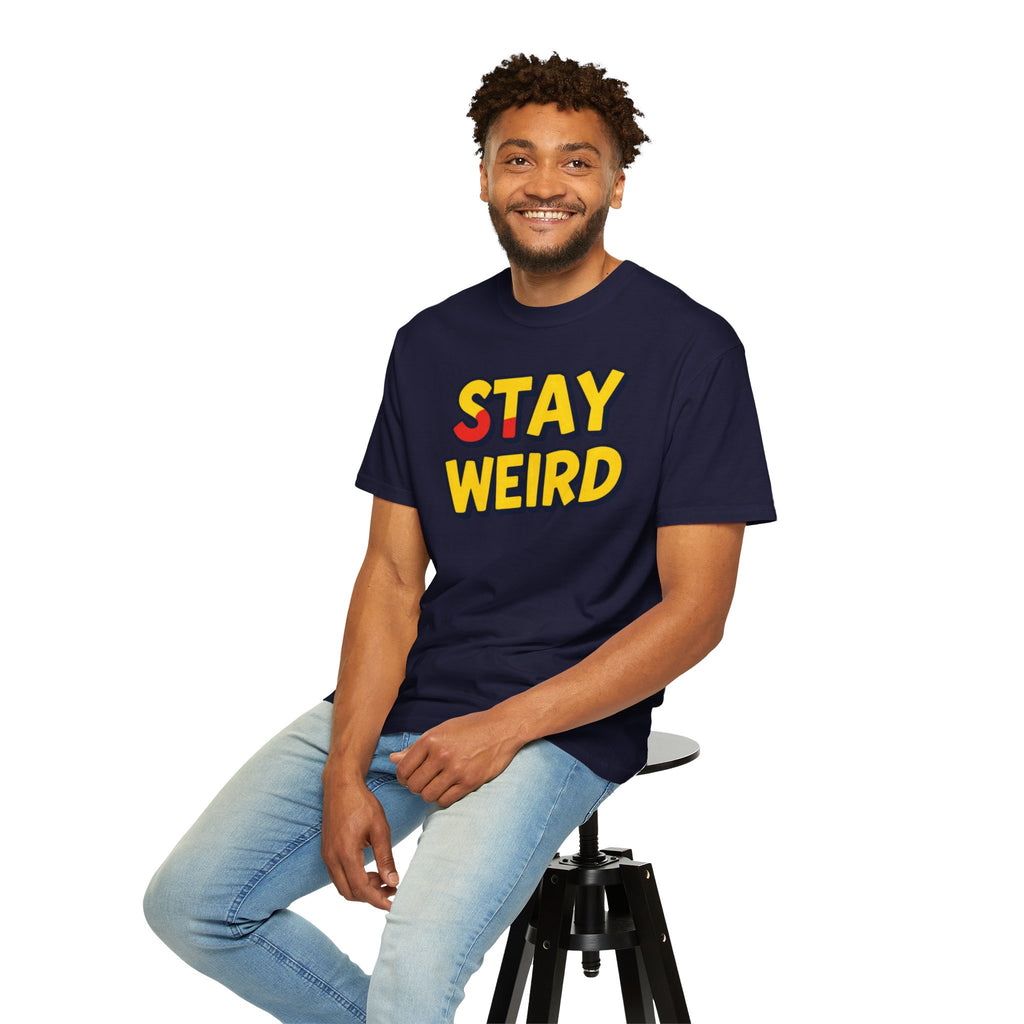 Stay Weird Graphic T-Shirt — Retro Bold Text Tee