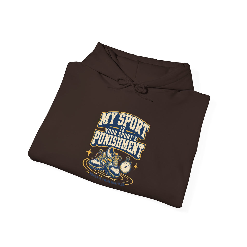 My Sport, Your Punishment Hoodie — Funny Athlete Sweatshirt for Sports Fans