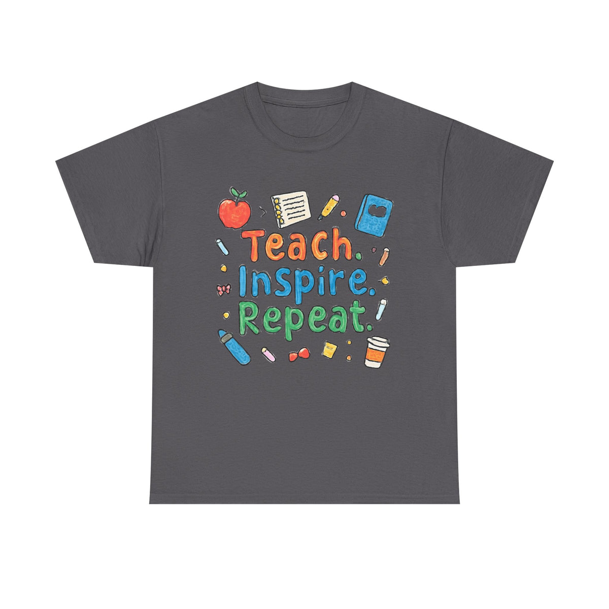 Teach Inspire Repeat T-Shirt — Cute Teacher Appreciation Tee