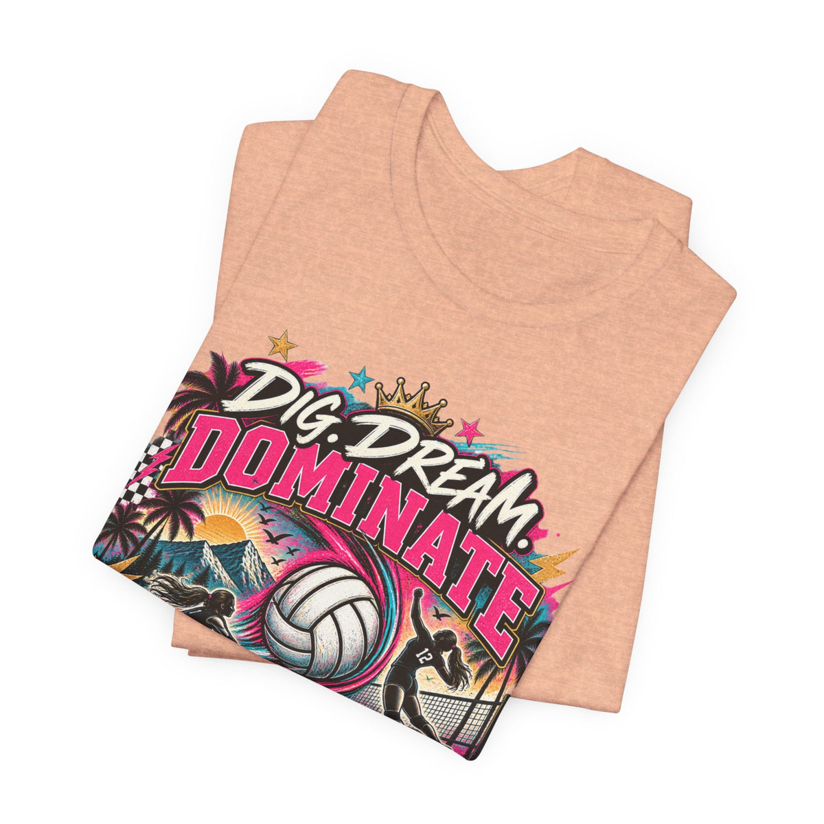 Dig, Dream, Dominate Volleyball Tee