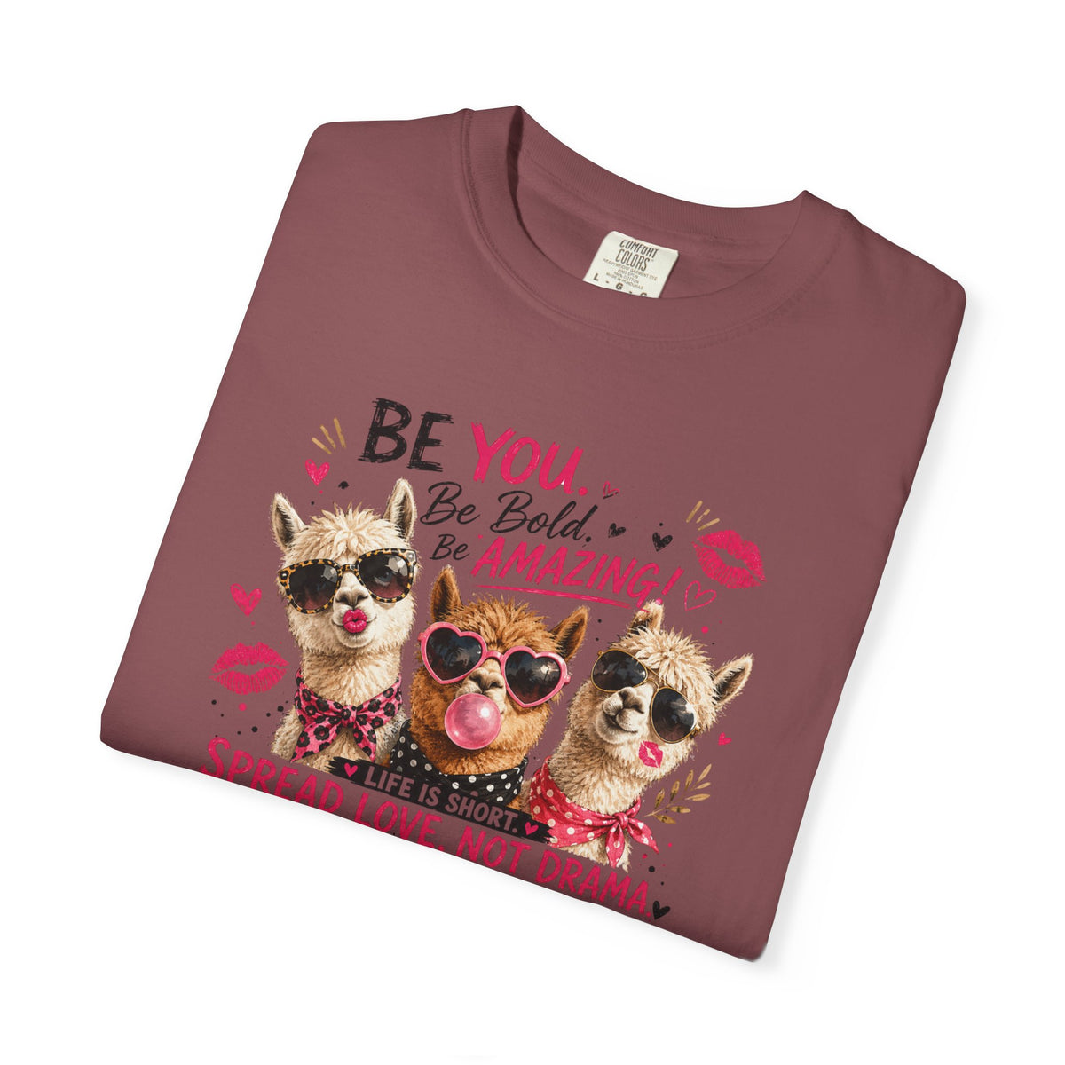 T-Shirt — 'Be You. Be Bold. Be Amazing.' Cute Sunglasses Dogs Tee, Spread Love Not Drama