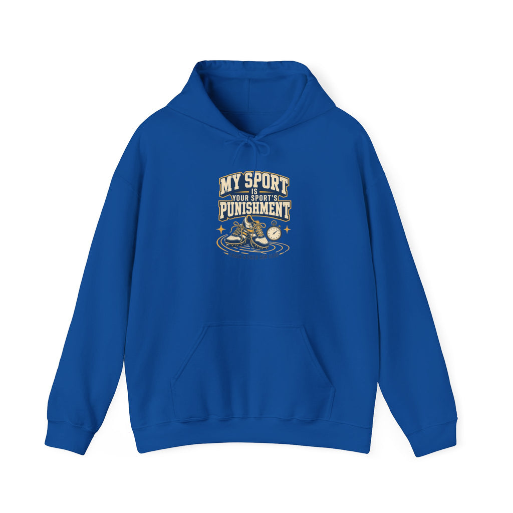 My Sport, Your Punishment Hoodie — Funny Athlete Sweatshirt for Sports Fans