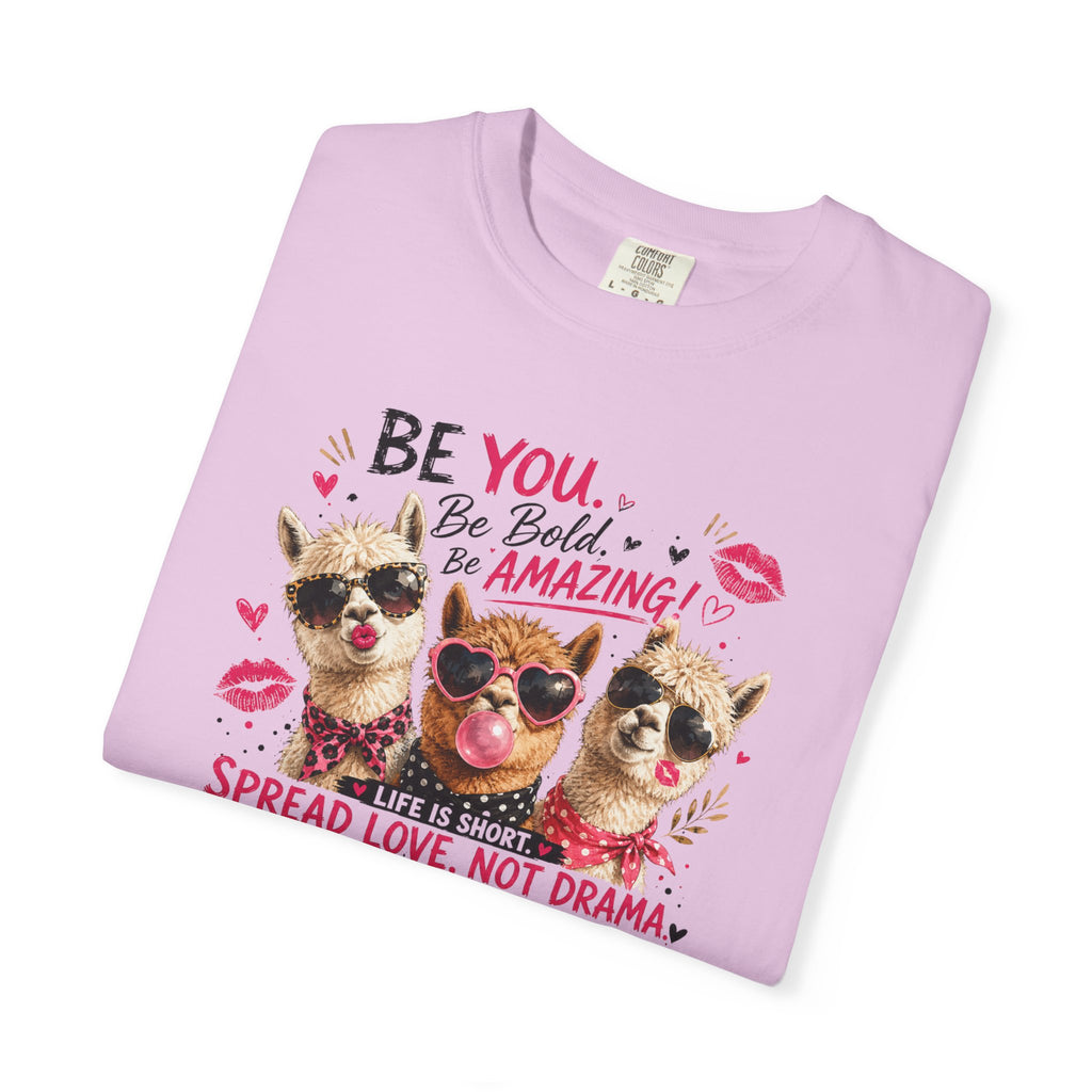 T-Shirt — 'Be You. Be Bold. Be Amazing.' Cute Sunglasses Dogs Tee, Spread Love Not Drama