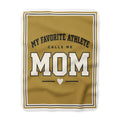 My Favorite Athlete Calls Me Mom Sherpa Fleece Blanket — Cozy Sports Mom Gift