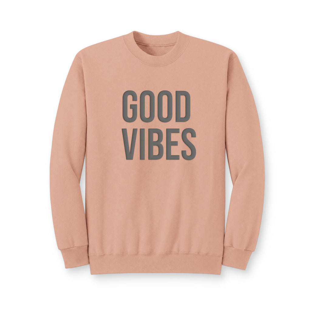 Good Vibes Crewneck Sweatshirt — Positive Graphic Pullover