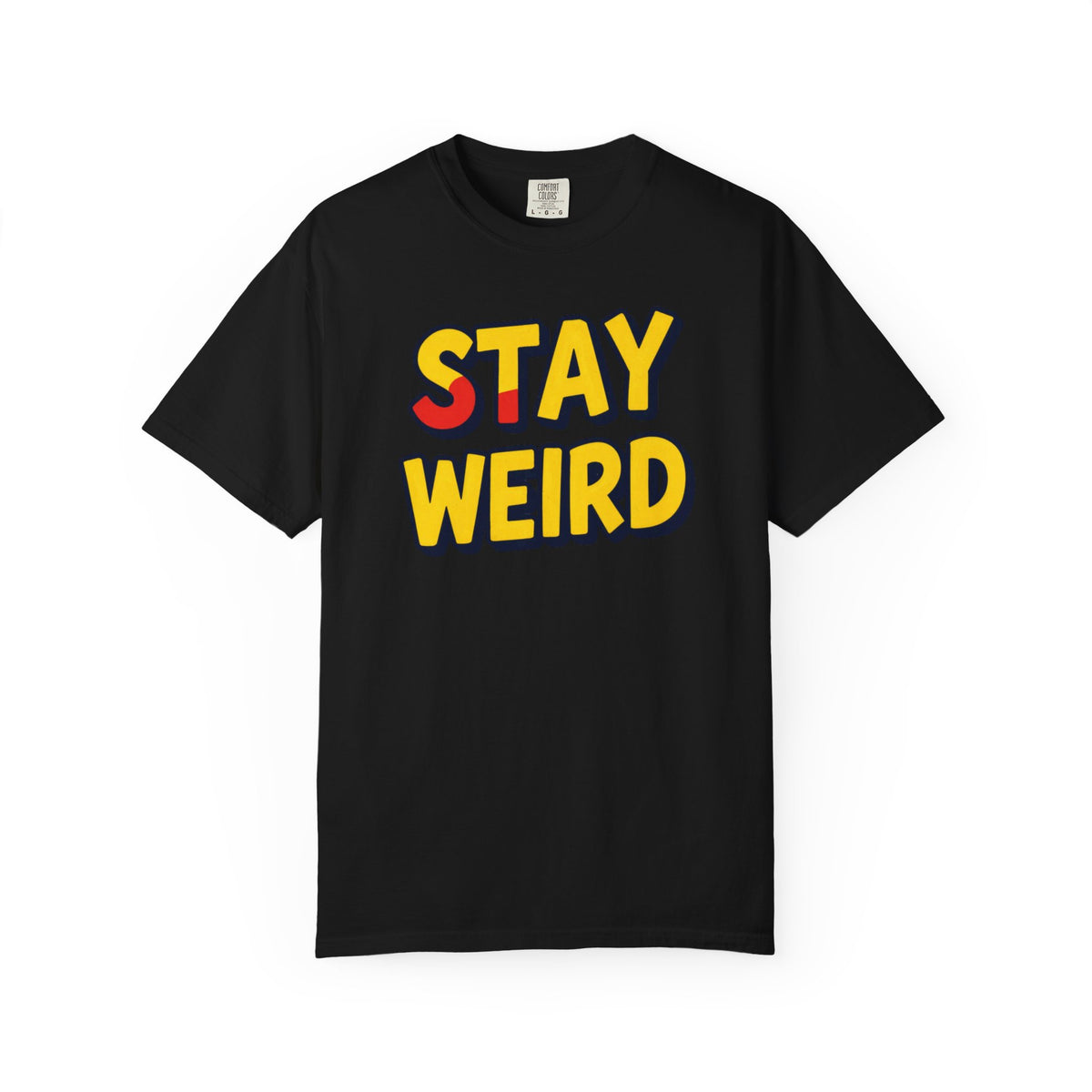 Stay Weird Graphic T-Shirt — Retro Bold Text Tee