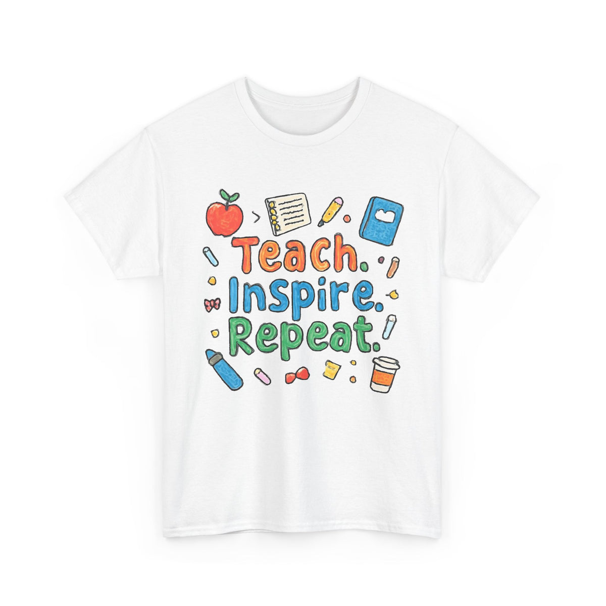 Teach Inspire Repeat T-Shirt — Cute Teacher Appreciation Tee