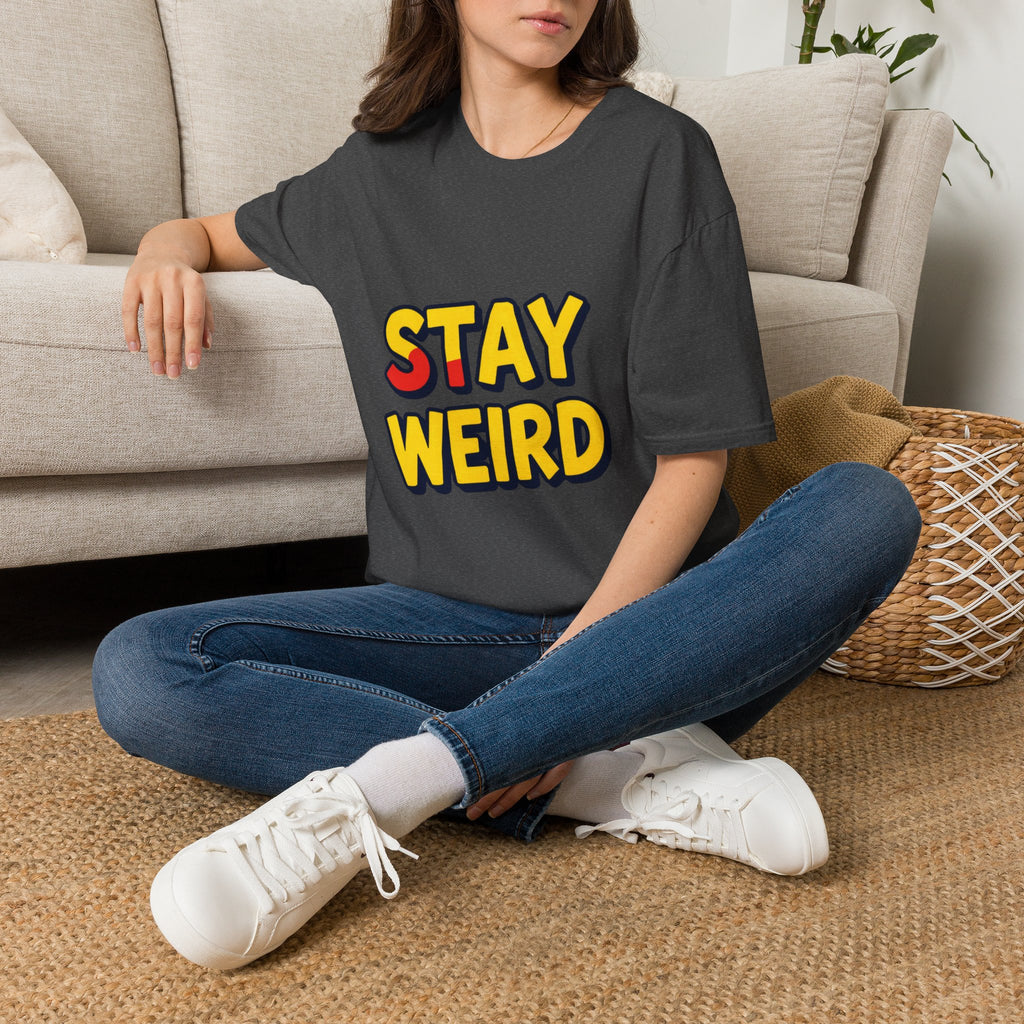 Stay Weird T-Shirt — Retro Bold Graphic Tee