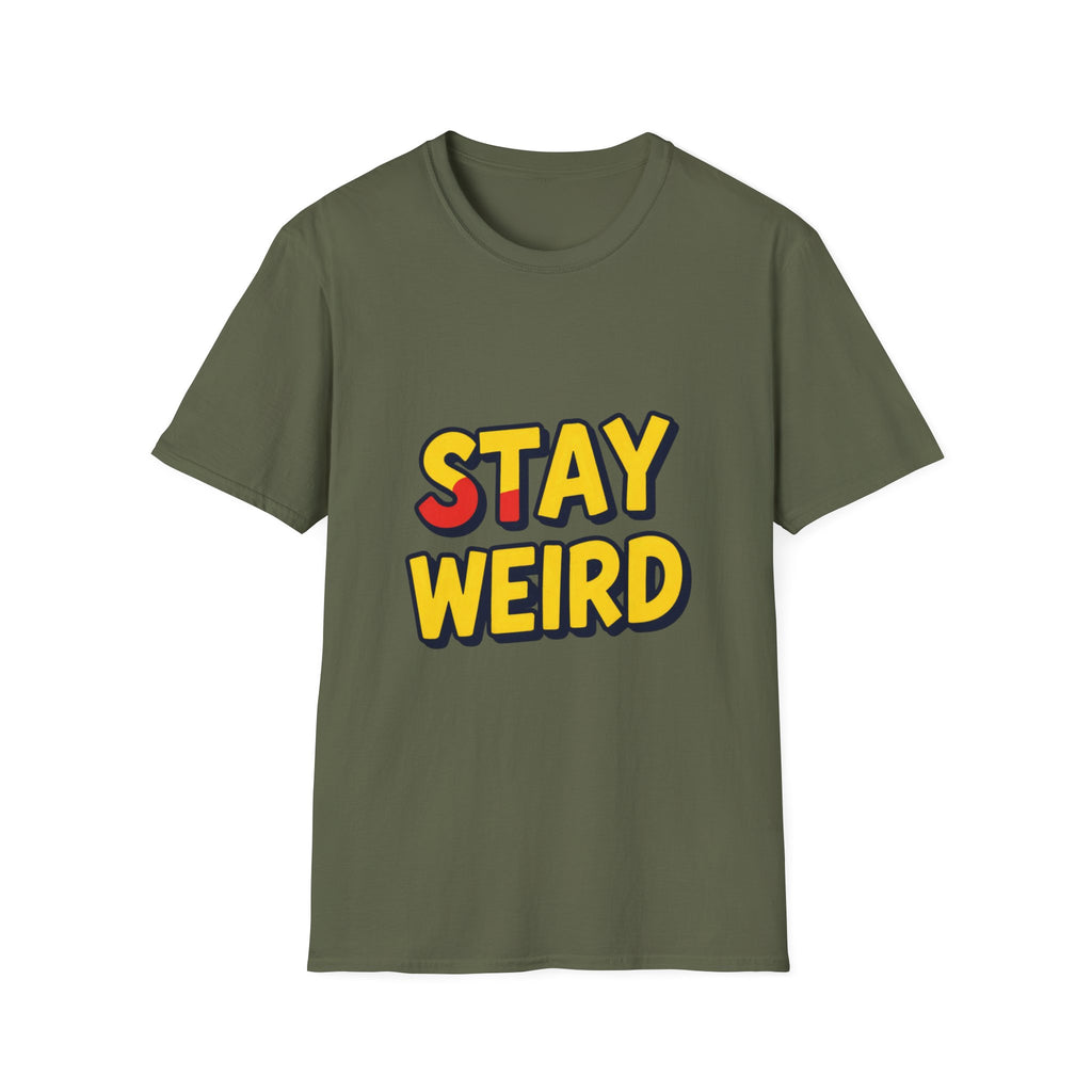 Stay Weird T-Shirt — Retro Bold Graphic Tee