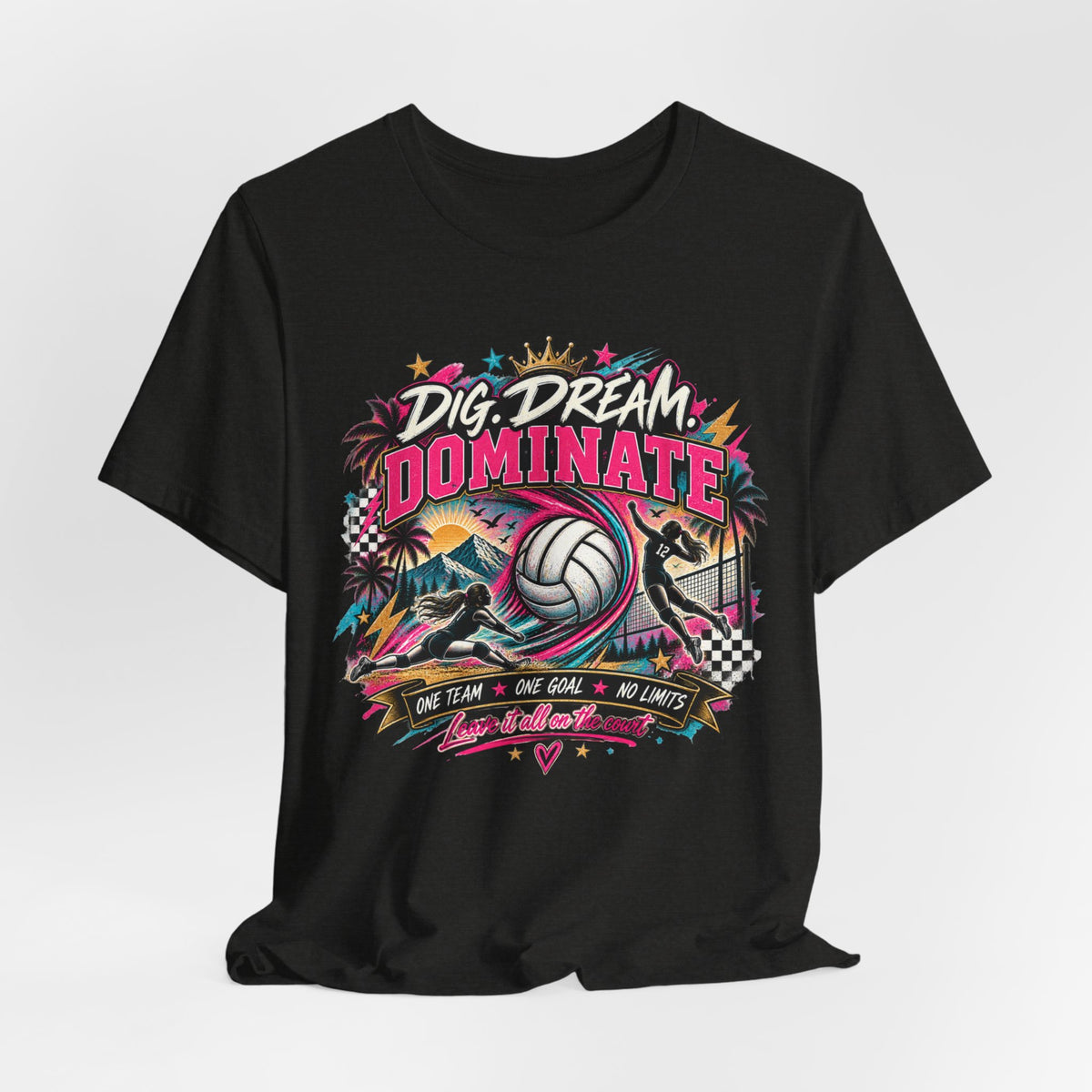 Dig, Dream, Dominate Volleyball Tee