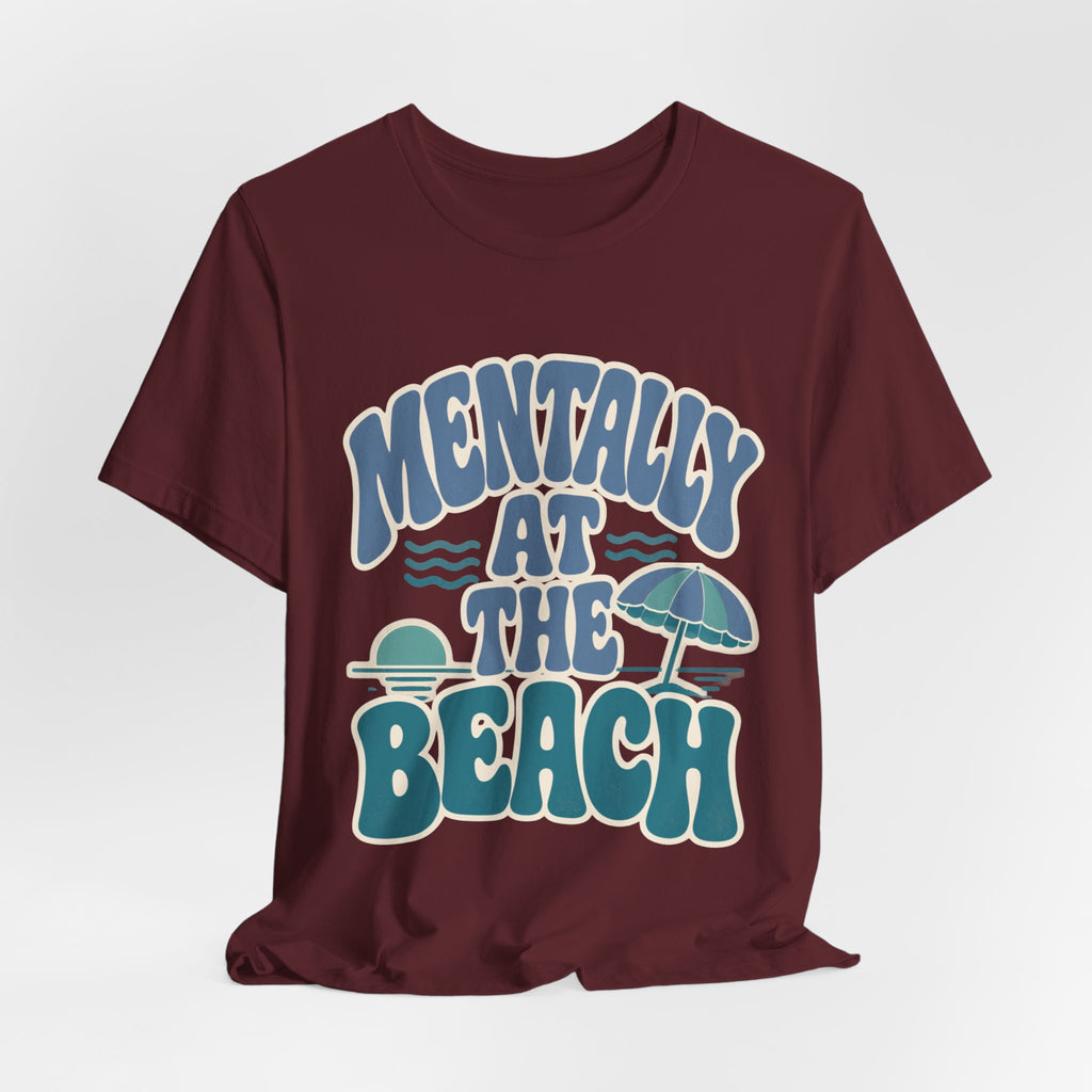 Mentally At The Beach T‑Shirt — Retro Beach Vibes Tee