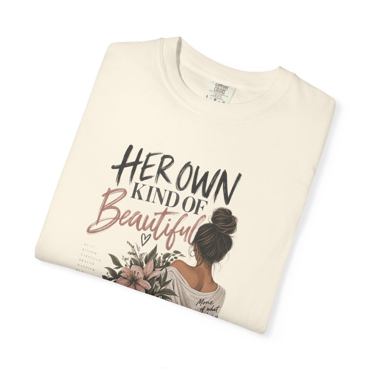 Her Own Kind of Beautiful T-Shirt