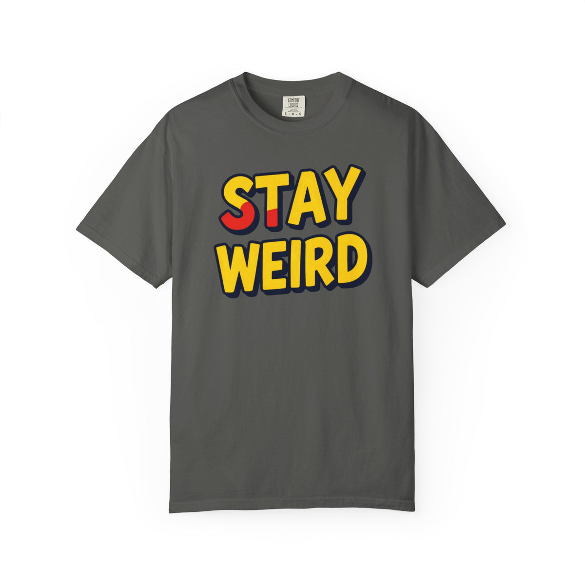 Stay Weird Graphic T-Shirt — Retro Bold Text Tee