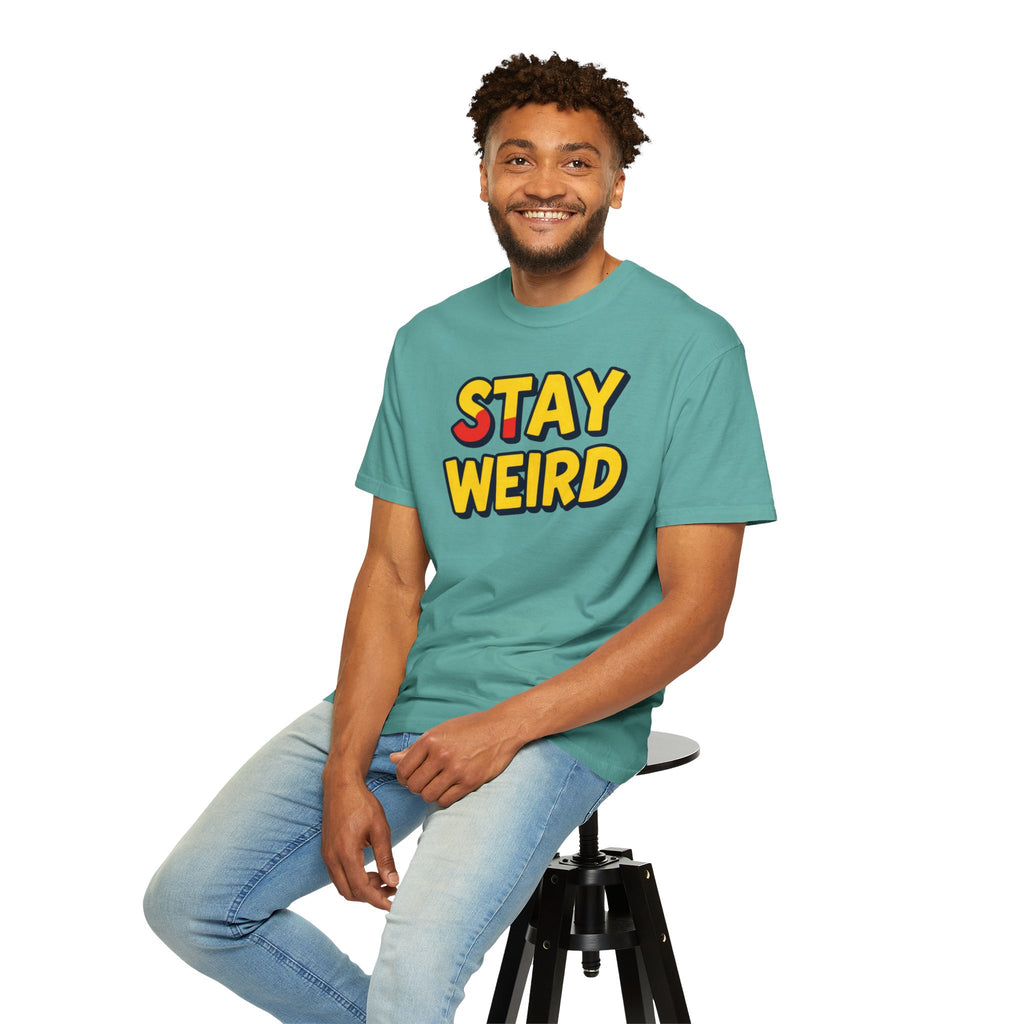 Stay Weird Graphic T-Shirt — Retro Bold Text Tee