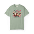 T-Shirt — 'Be You. Be Bold. Be Amazing.' Cute Sunglasses Dogs Tee, Spread Love Not Drama