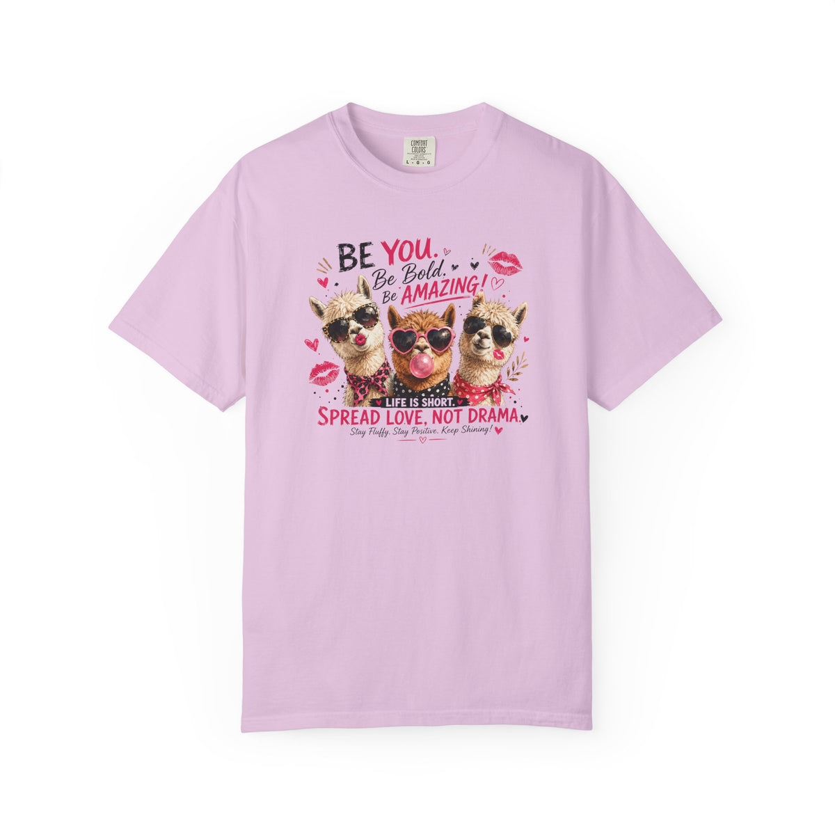 T-Shirt — 'Be You. Be Bold. Be Amazing.' Cute Sunglasses Dogs Tee, Spread Love Not Drama