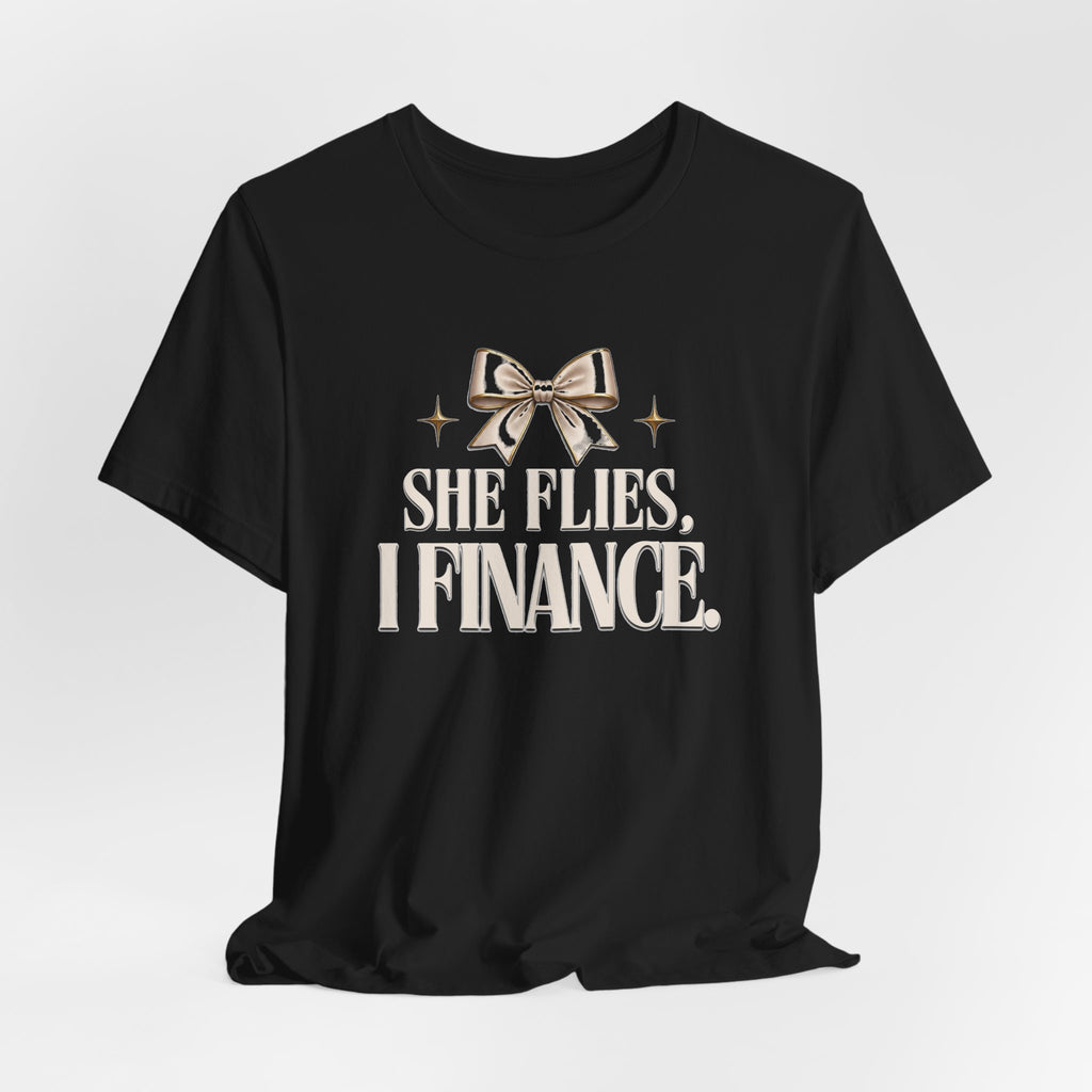 She Flies, I Finance — Cheer Parent Tee