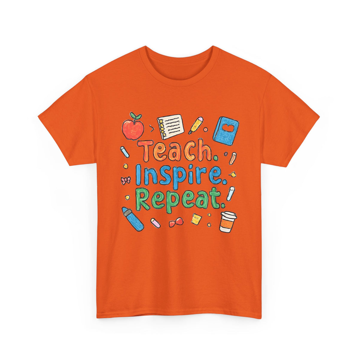 Teach Inspire Repeat T-Shirt — Cute Teacher Appreciation Tee