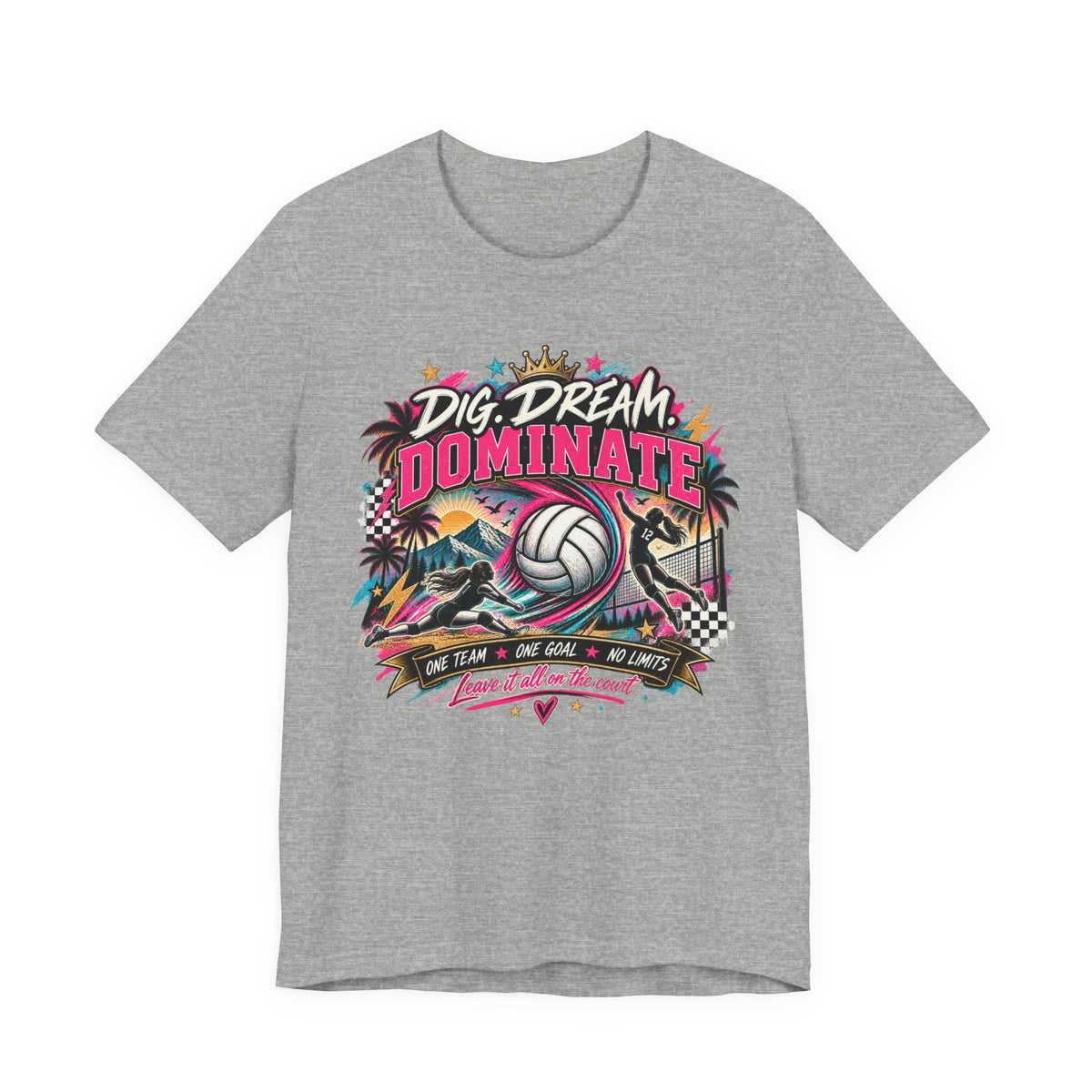 Dig, Dream, Dominate Volleyball Tee