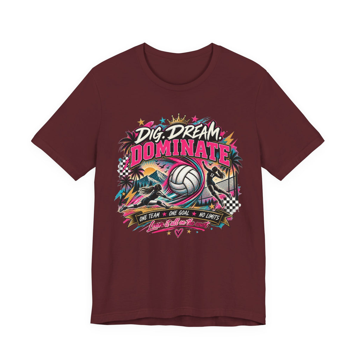 Dig, Dream, Dominate Volleyball Tee