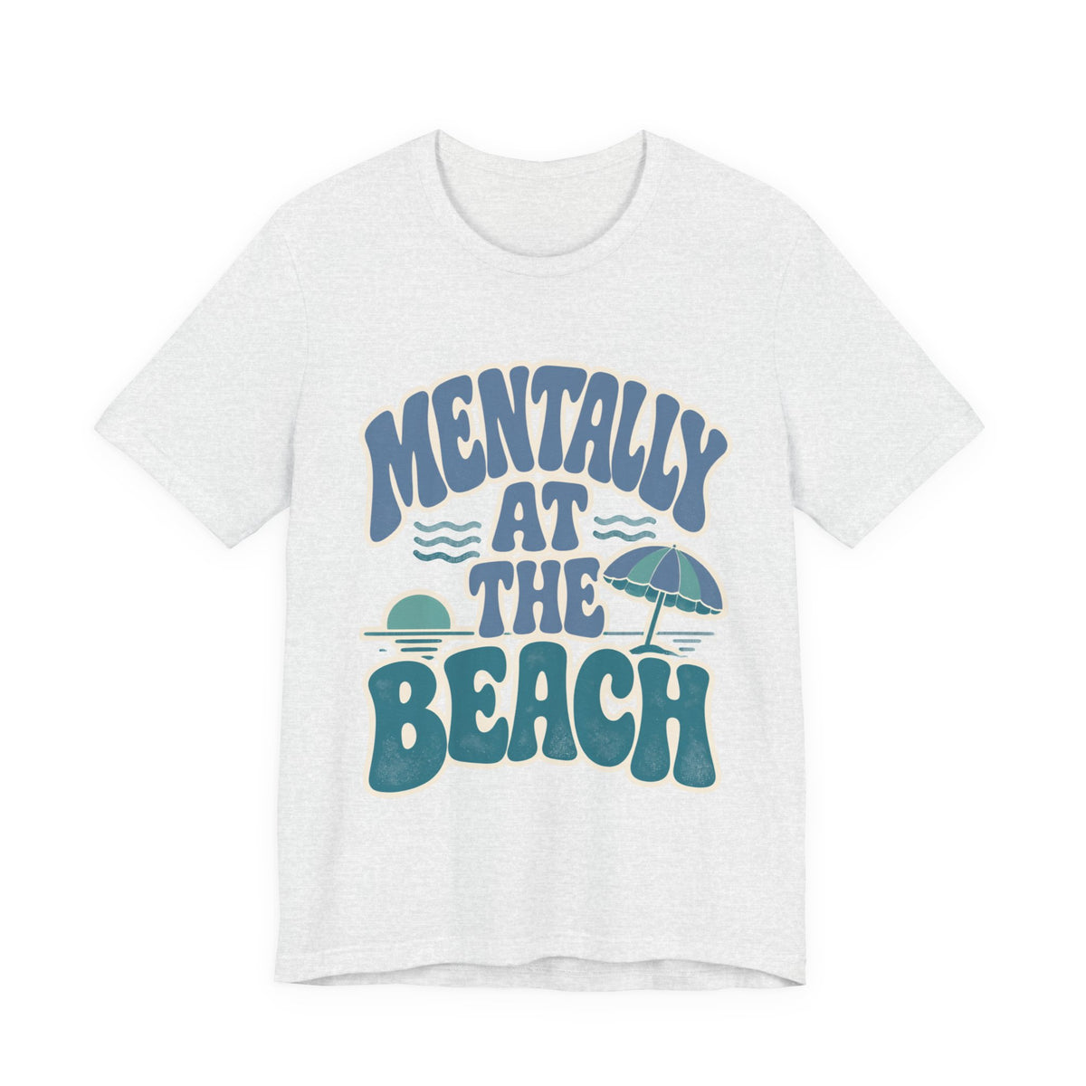 Mentally At The Beach T‑Shirt — Retro Beach Vibes Tee