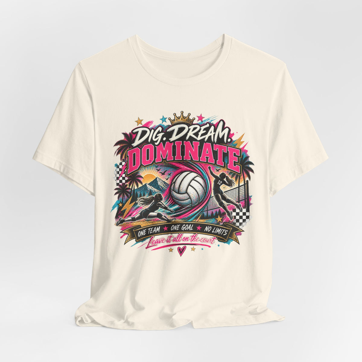 Dig, Dream, Dominate Volleyball Tee