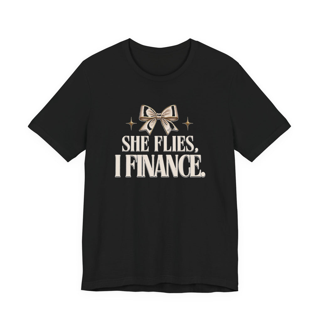 She Flies, I Finance — Cheer Parent Tee