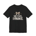 She Flies, I Finance — Cheer Parent Tee