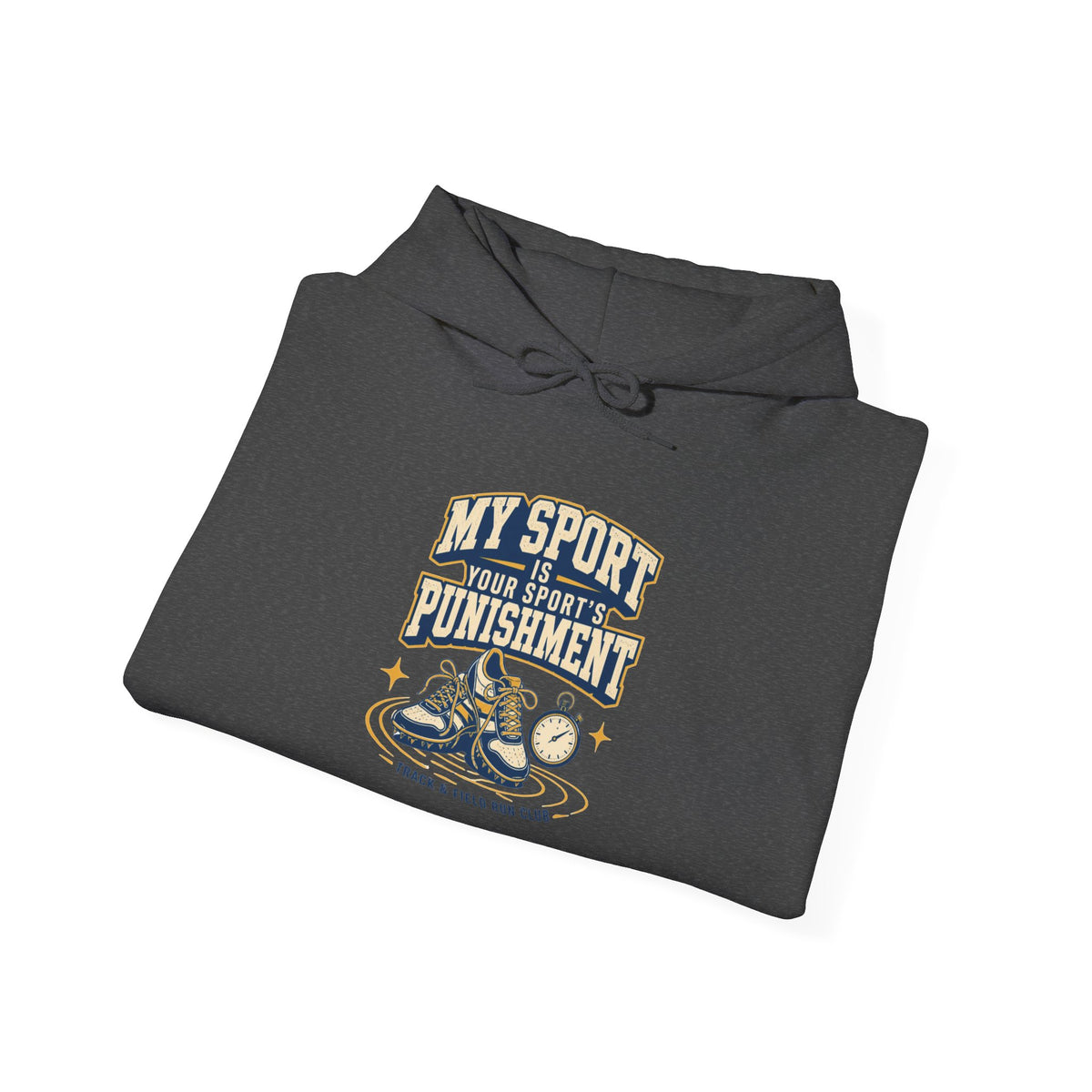 My Sport, Your Punishment Hoodie — Funny Athlete Sweatshirt for Sports Fans