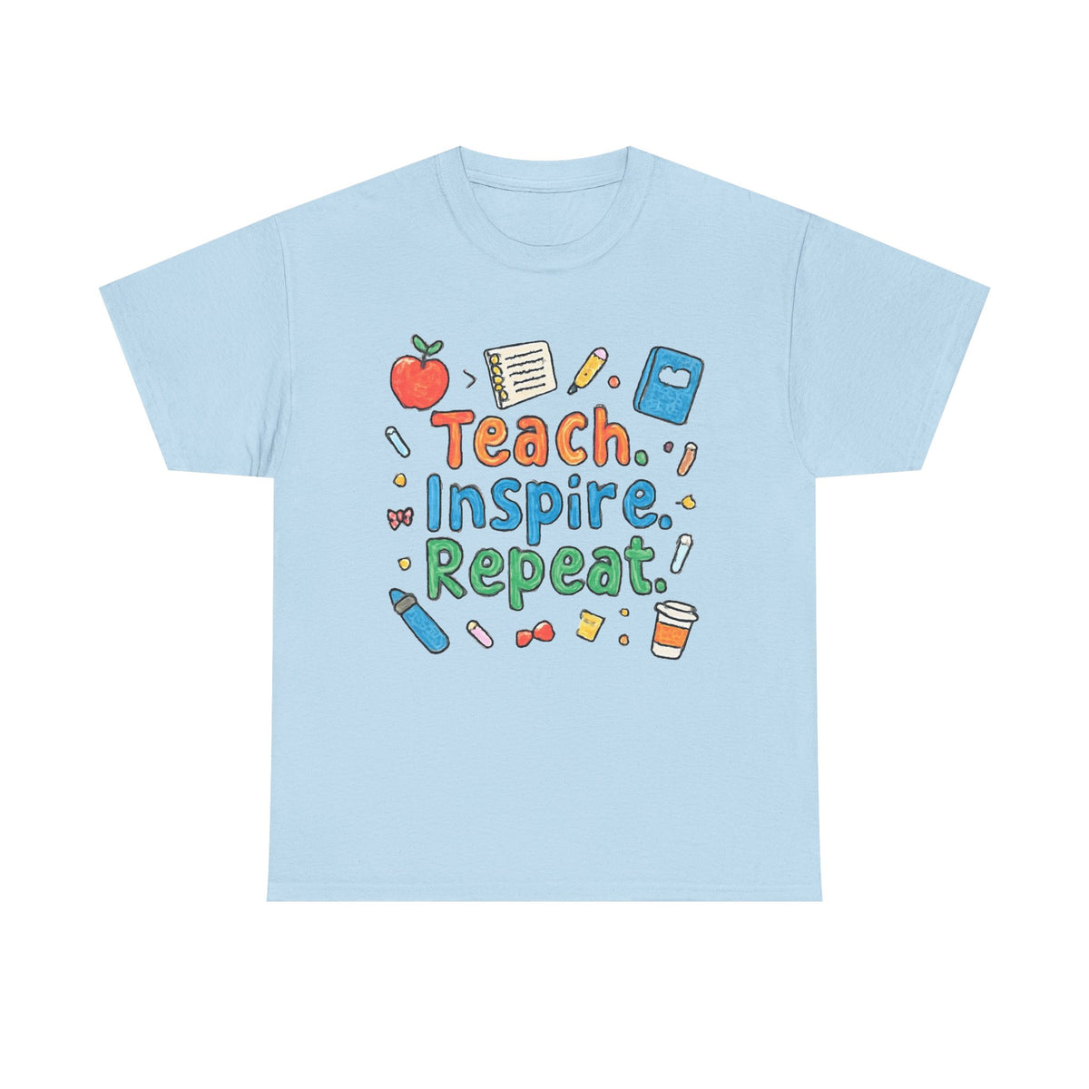 Teach Inspire Repeat T-Shirt — Cute Teacher Appreciation Tee