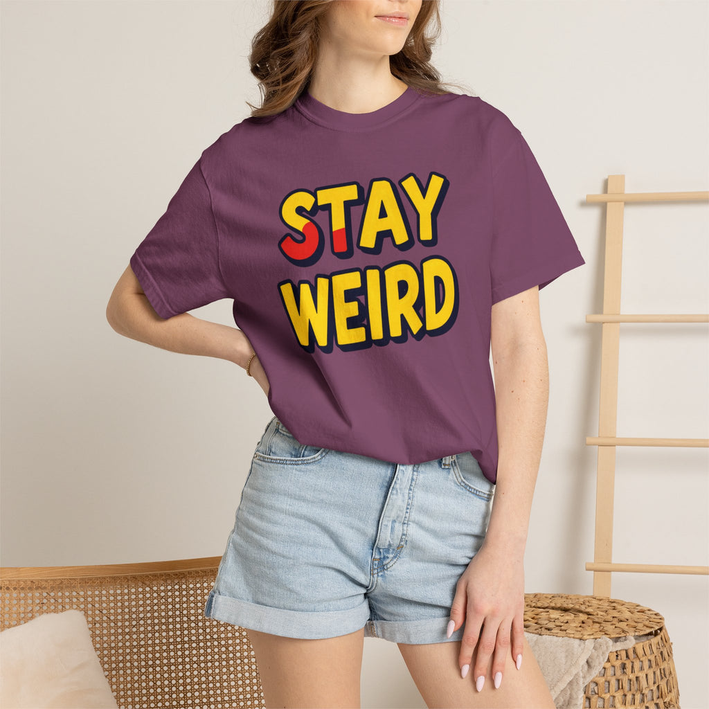 Stay Weird Graphic T-Shirt — Retro Bold Text Tee