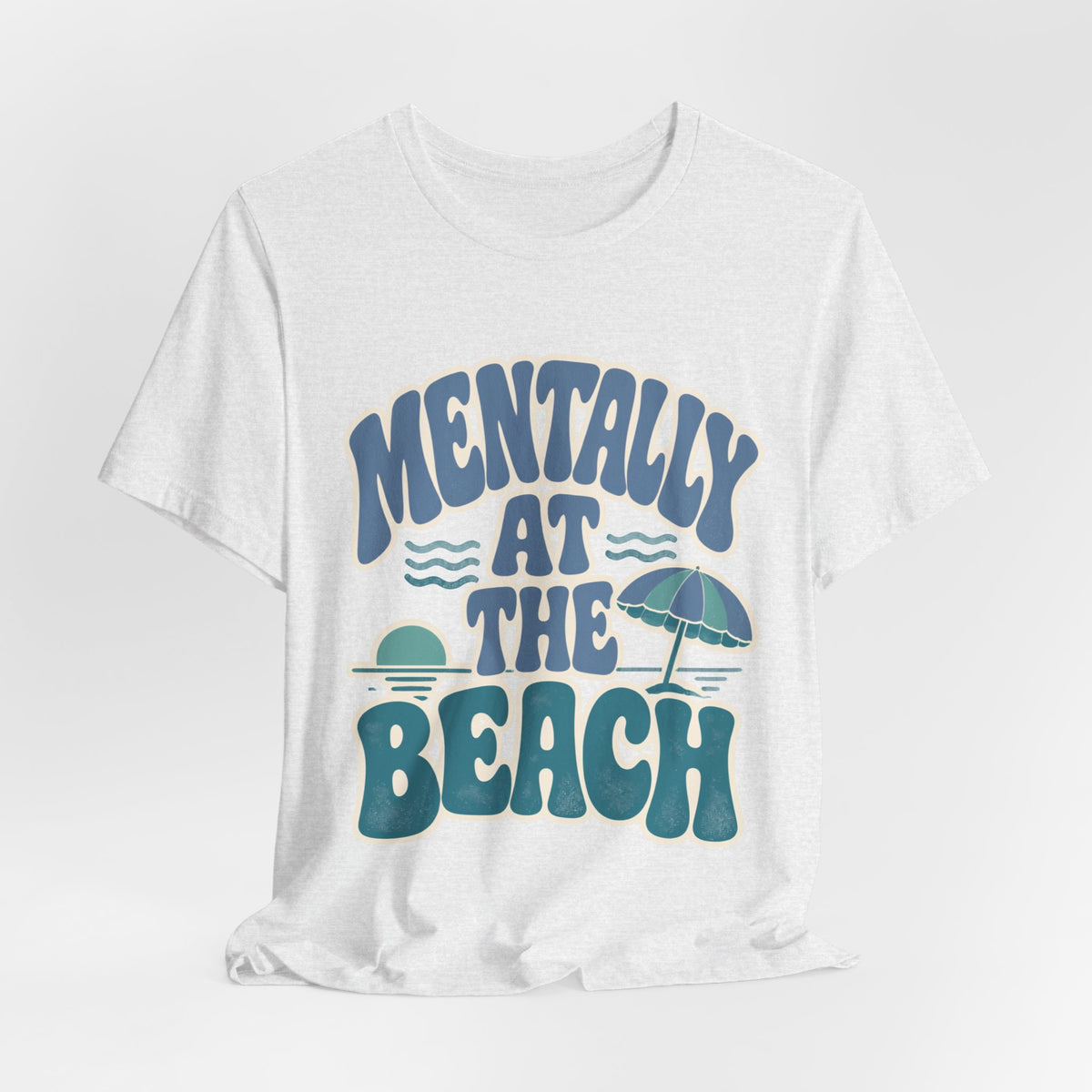 Mentally At The Beach T‑Shirt — Retro Beach Vibes Tee