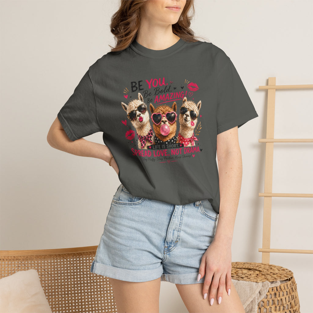 T-Shirt — 'Be You. Be Bold. Be Amazing.' Cute Sunglasses Dogs Tee, Spread Love Not Drama