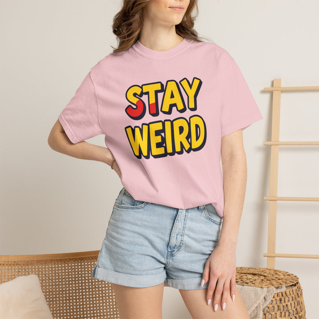 Stay Weird Graphic T-Shirt — Retro Bold Text Tee